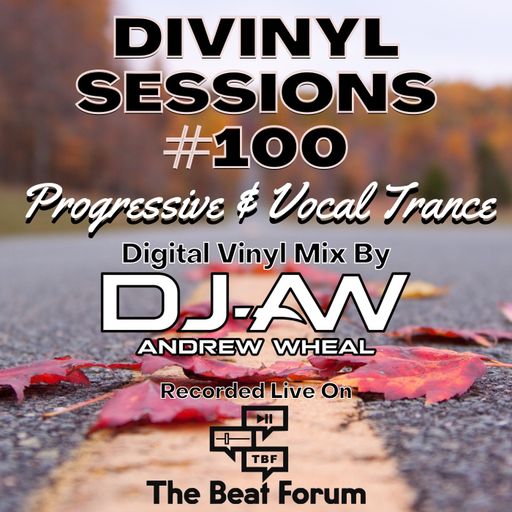 Divinyl Sessions #100 - Progressive And Vocal Trance