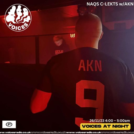 Naqs C-Lekts w/ AKN - 26/11/23 - Voices Radio