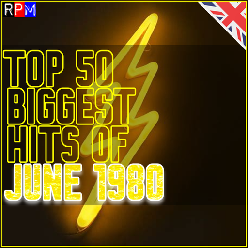TOP 50 BIGGEST HITS OF JUNE 1980