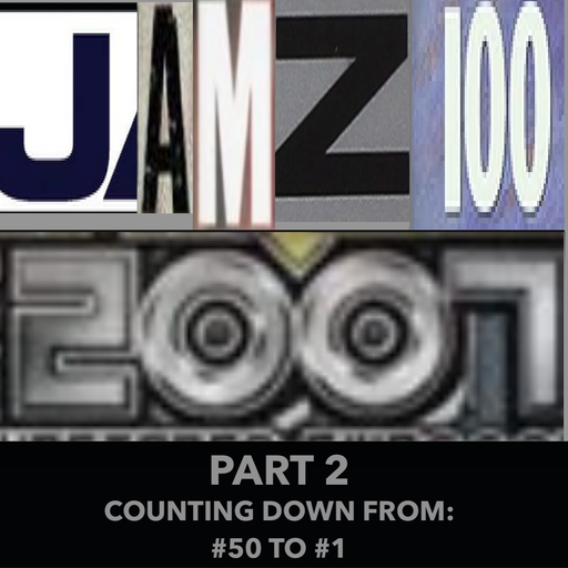 JAMZ 100 Hip-Hop & R&B Countdown 2007 Edition - Part 2: 50-1