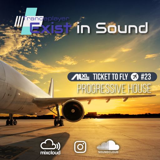 TICKET TO FLY #23 October 2022 (Progressive House) EXCLUSIVE for EXIST IN SOUND (US)