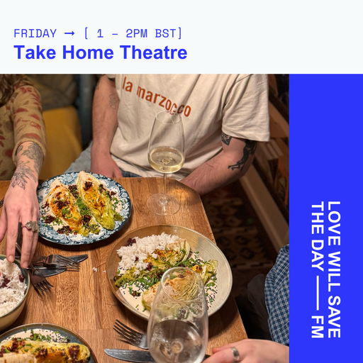 2025-05-30 Take Home Theatre | LWSTD-FM