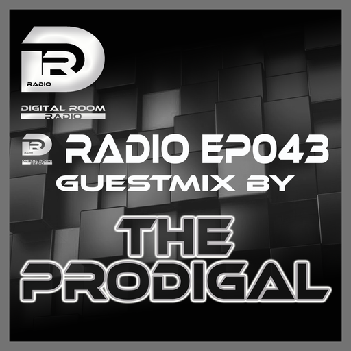 Digital Room Radio EP043 Guestmix by -The Prodigal-