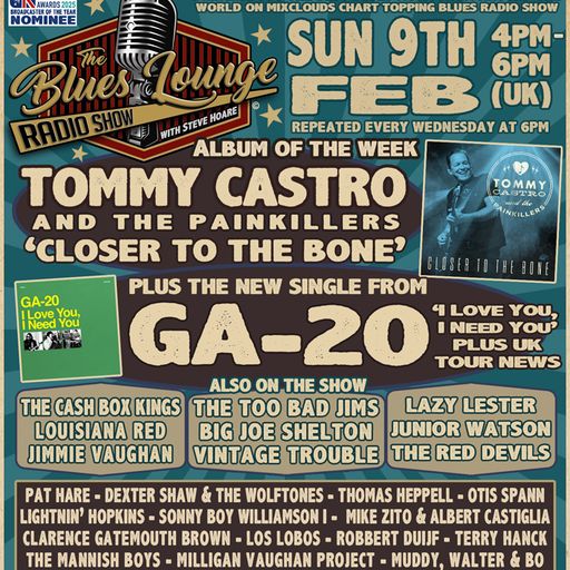 The Blues Lounge Radio Show9th Feb 2025 Album of the Week from Tommy Castro 'Closer To The Bone'