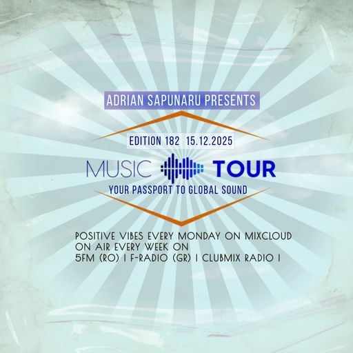Adrian Sapunaru - Music Tour ed.182 (15.12.2025)