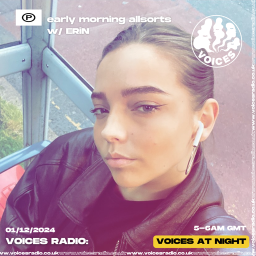 early morning allsorts w/ ERiN - 01/12/24 - [Voices Radio]