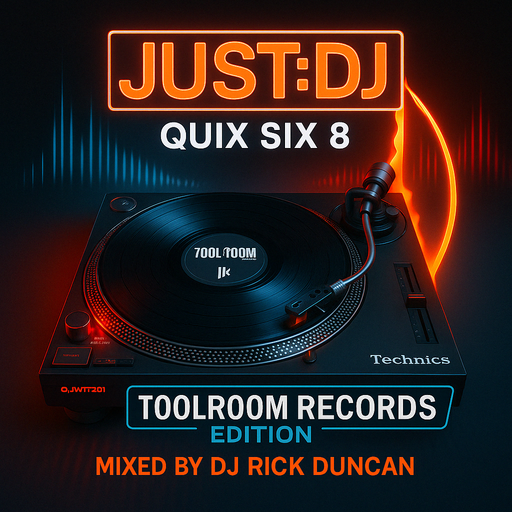 Quix Six 8 - Toolroom Edition - by DJ Rick Duncan | Just:DJ