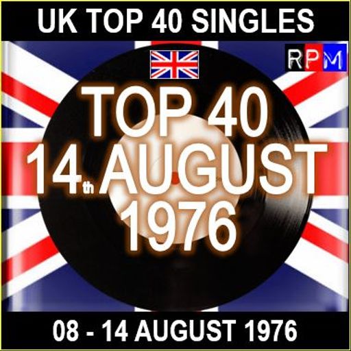 UK TOP 40 : 08 - 14 AUGUST 1976