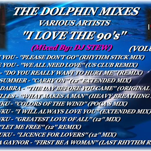 THE DOLPHIN MIXES - VARIOUS ARTISTS - ''I LOVE THE 90's'' (VOLUME 12)
