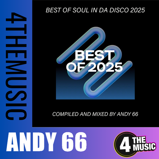 Andy 66 on 4TheMusic - Show 058 - Best of Soul In Da Disco 2025