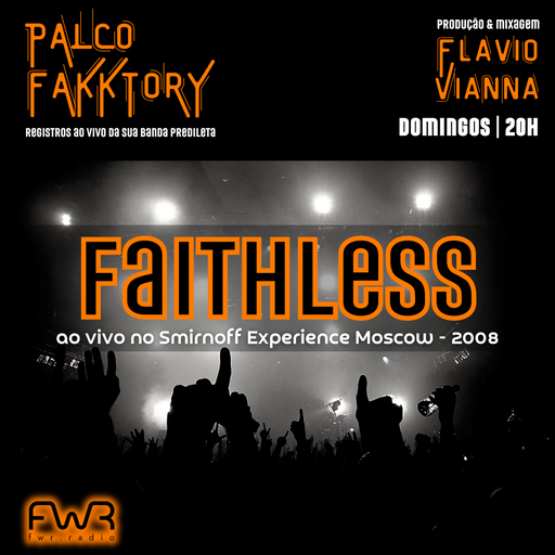 Palco Fakktory 174 - Faithless - 15.9.2024