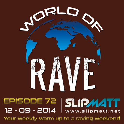 Slipmatt - World Of Rave #72