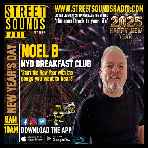 New Year's Day Breakfast Club with Noel B on Street Sounds Radio 0800-1000 01/01/2025