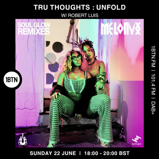 Tru Thoughts : UNFOLD w/ Robert Luis - 22.06.25