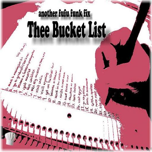 Thee Bucket List