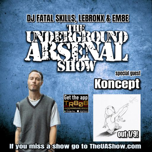 The Underground Arsenal Show 11-23-25 with Special Guest Koncept