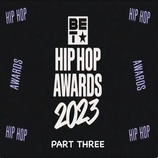 The 2023 BET Hip Hop Awards Soundtrack (According 2 Madd Dawg) - Part 3