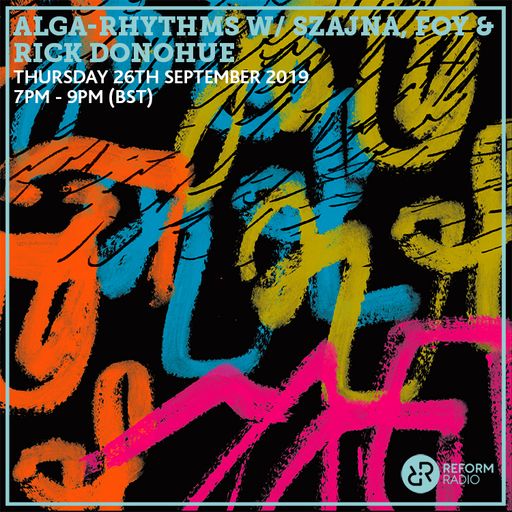 Alga-Rhythms w/ Szajna, Foy & Rick Donohue 26th September 2019