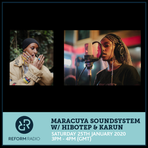 Maracuya Soundsystem w/ Hibotep and Karun 25th January 2020