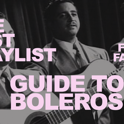 The Last Playlist: Guide to Boleros - 11th June 2025