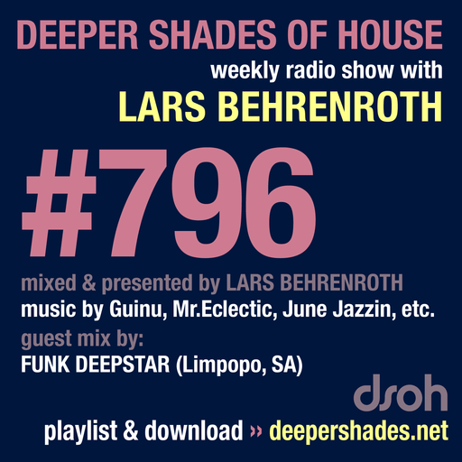 Deeper Shades Of House #796 w/ exclusive guest mix by FUNK DEEPSTAR