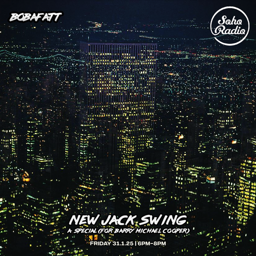 BobaFatt - New Jack Swing Special (31/01/2025)