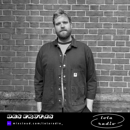 Lola Radio | Des Frutas 001 Disco & Latin House | 05.10.24
