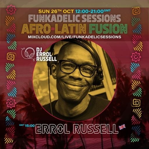 Errol Russell - Funkadelic Sessions - AFRO-LATIN FUSION - 26-OCT-2025