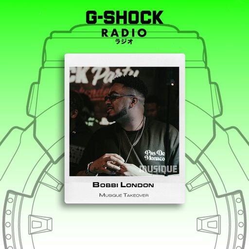 G-SHOCK Radio Presents... Musique Takeover - Bobbi London - 11/04