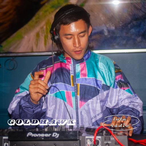 Lola Radio | Goldhawk 016 | 11.07.24