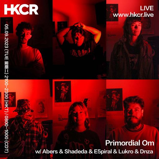Primordial Om w/ Dnza & E5piral & Shadeda & Abers & Lukro - 05/09/2023