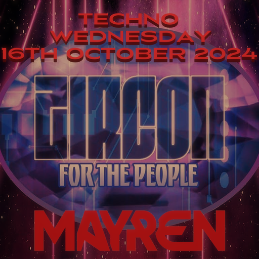 Techno Wednesday on Zircon Radio (16th October 2024) - MAYREN