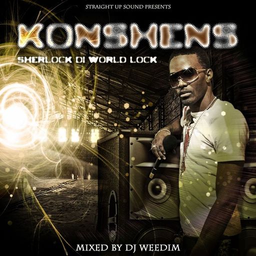 DJ Weedim - Konshens - Sherlock Di World Lock