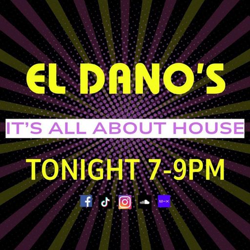 EL Dano's - It's All About House - 03-10-25.mp3