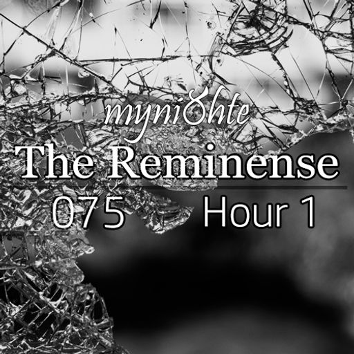 The Reminense 075 - Hour 1