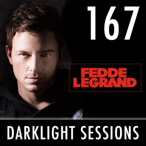 Fedde Le Grand - Darklight Sessions 167 (ADE special #2)