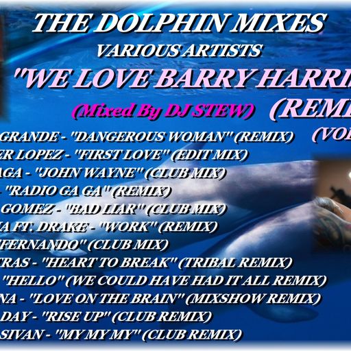 THE DOLPHIN MIXES - VARIOUS ARTISTS - ''WE LOVE BARRY HARRIS'' (REMIXES) (VOLUME 5)
