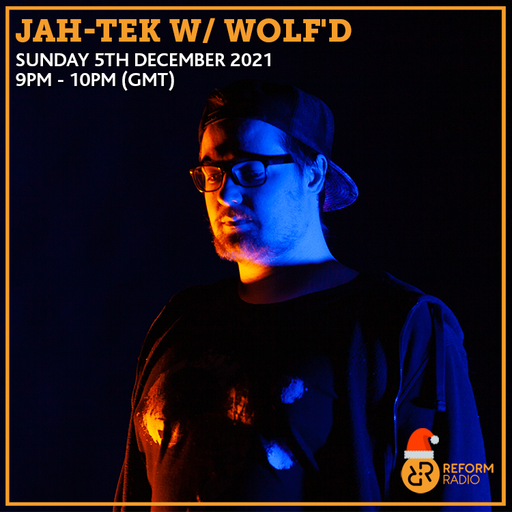 Jah-Tek w/ Wolf'd 5th December 2021