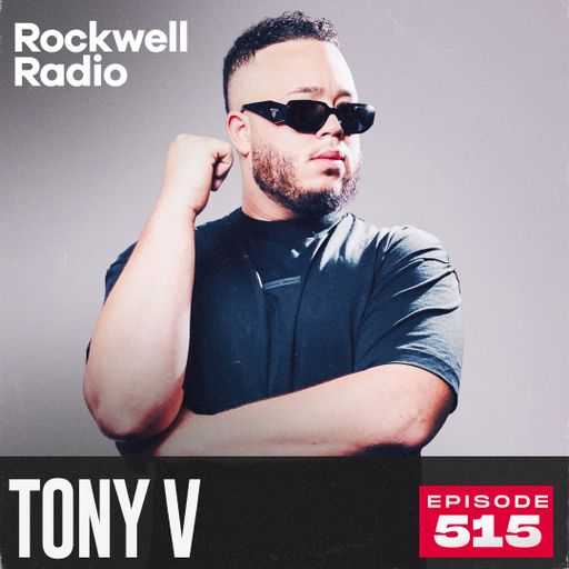 ROCKWELL RADIO - TONY V - MAR 2026 (EP. 515)