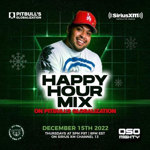 OSO ON PITBULL'S GLOBALIZATION 12.15.2022