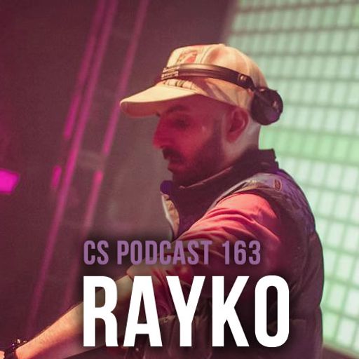 CS Podcast 163 - Rayko