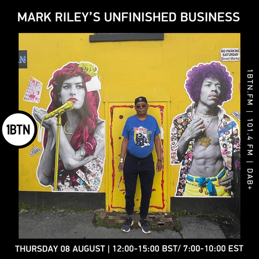 Unfinished Business w/ Mark Riley - 08.08.24