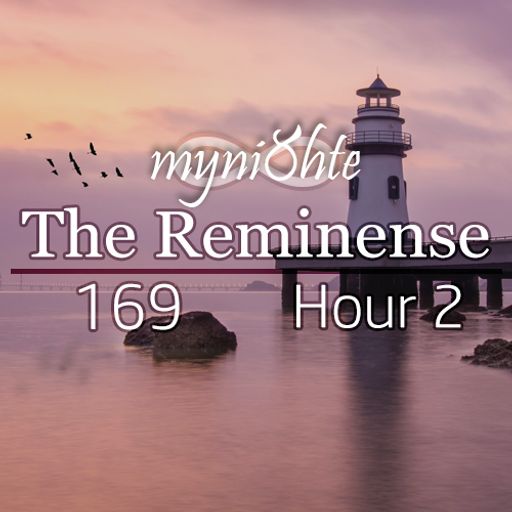 The Reminense 169 - Hour 2