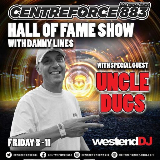 Uncle Dugs Hall Of Fame Show Danny Lines - 883 Centreforce DAB+ Radio - 15 - 11 - 2024 .mp3