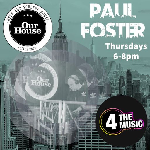 Paul Foster - 4 The Music Exclusive - Our House