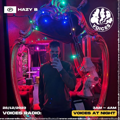 Hazy B - 28/12/23 - Voices Radio