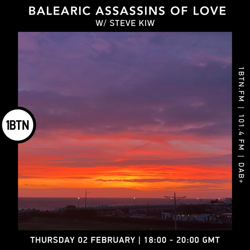 Balearic Assassins Of Love with Steve KIW - 02.02.2023