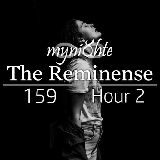 The Reminense 159 - Hour 2
