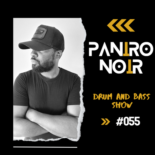 Paniro Noir - Drum and Bass Show #055