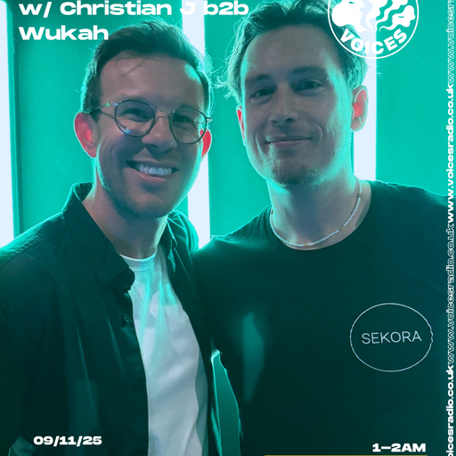 Melodic Soundscapes w /Christian J b2b Wukah - 09/11/25 - [Voices Radio]
